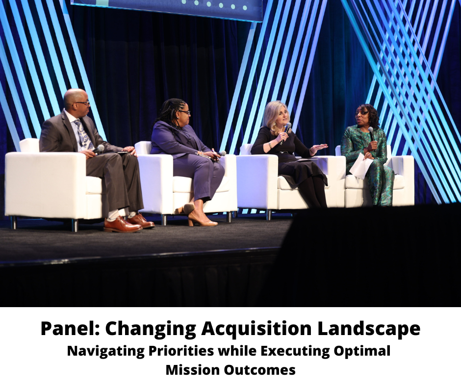 Panel: Changing Acquisition Landscape   Navigating Priorities while Executing Optimal Mission Outcomes