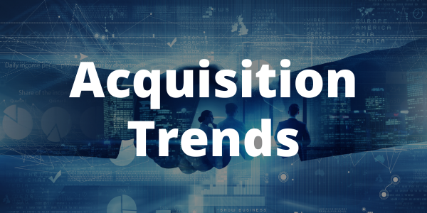 Acquisition Trends